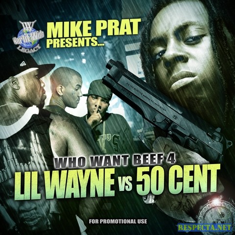 Artists: Lil Wayne Vs 50 Cent Album: Worldwide Legacy Presents-Who Want Beef 