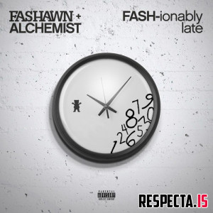 Fashawn & The Alchemist - FASH-ionably Late (Original & Mastered by Respecta)
