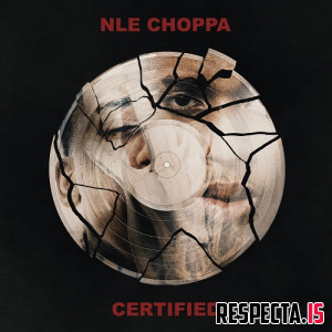 NLE Choppa - Certified