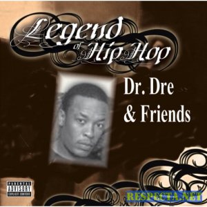 Dr. Dre - Legend Of Hip Hop 2007