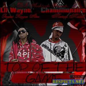 DJ Arshizzle Presents Lil Wayne & Chamillionaire - Top Of The Game