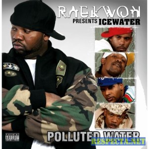Raekwon Presents Ice Water - Polluted Water