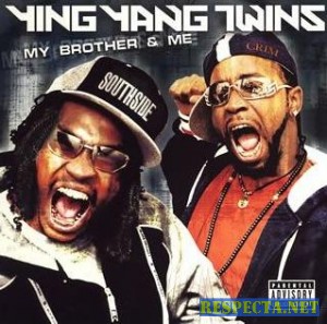 Ying Yang Twins - Me & My Brother
