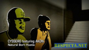 Cyssero feat Akon - Natural Born Hustla