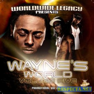 Lil Wayne - Waynes World Part 5